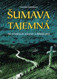 Šumava tajemná